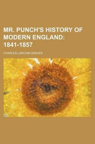 Cover of Mr. Punch's History of Modern England; 1841-1857