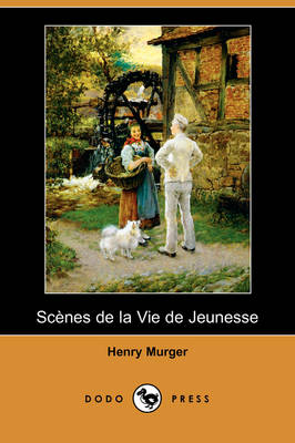 Book cover for Scenes de La Vie de Jeunesse (Dodo Press)