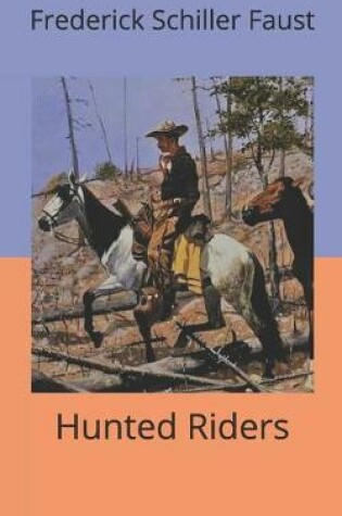 Cover of Hunted Riders