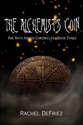 Book cover for The Alchemist's Coin: The Rath Haven Chronicles:  Book Three
