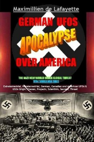 Cover of German UFOs Apocalypse Over America. UFOs World War Three. Part 1