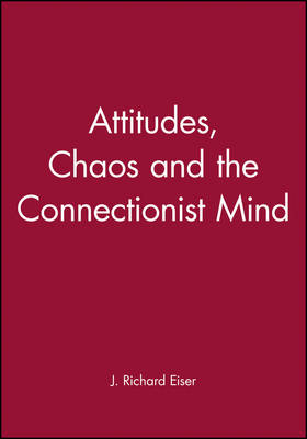 Book cover for Attitudes, Chaos and the Connectionist Mind