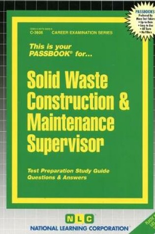 Cover of Solid Waste Construction & Maintenance Supervisor