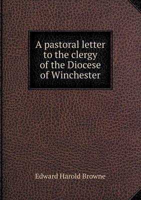 Book cover for A pastoral letter to the clergy of the Diocese of Winchester