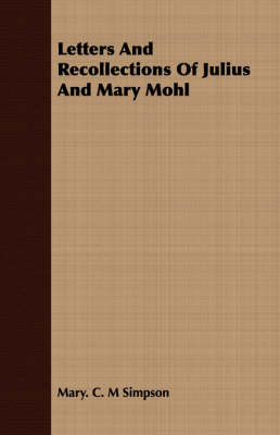 Book cover for Letters And Recollections Of Julius And Mary Mohl