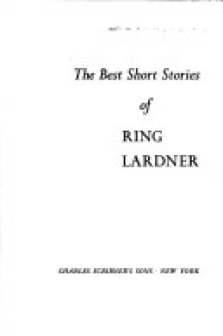 Cover of The Best Short Stories of Ring Lardner