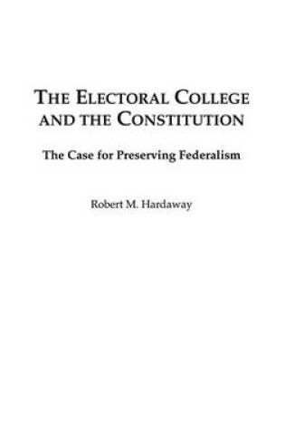 Cover of The Electoral College and the Constitution