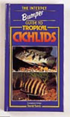 Book cover for Interpet Bumper Guide to Tropical Cichlids