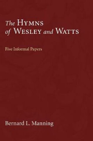 Cover of The Hymns of Wesley and Watts