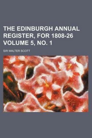 Cover of The Edinburgh Annual Register, for 1808-26 Volume 5, No. 1