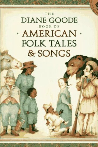 Cover of The Diane Goode Book of American Folk Tales & Songs