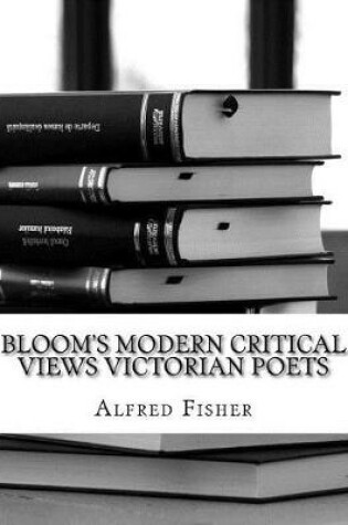 Cover of Bloom's Modern Critical Views Victorian Poets