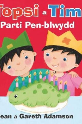 Cover of Topsi a Tim: Parti Pen-Blwydd