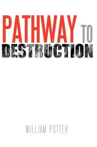 Cover of Pathway to Destruction