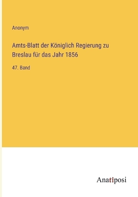 Book cover for Amts-Blatt der Königlich Regierung zu Breslau für das Jahr 1856