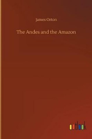 Cover of The Andes and the Amazon