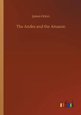 Cover of The Andes and the Amazon