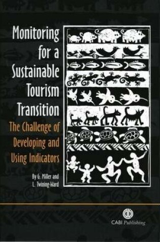 Cover of Monitoring for a Sustainable Tourism Transition: The Challenge of Developing and Using Indicators