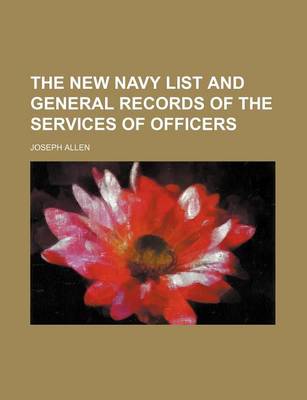 Book cover for The New Navy List and General Records of the Services of Officers