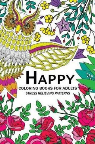 Cover of Happy Coloring Books for Adutls