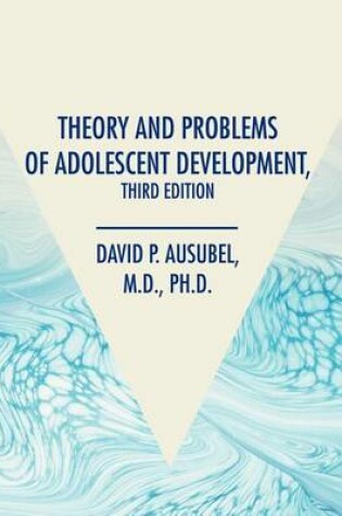 Cover of Theory and Problems of Adolescent Development, Third Edition
