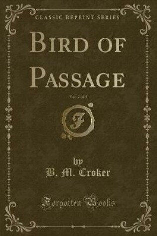 Cover of Bird of Passage, Vol. 2 of 3 (Classic Reprint)