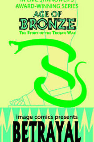 Cover of Age Of Bronze Volume 3: Betrayal