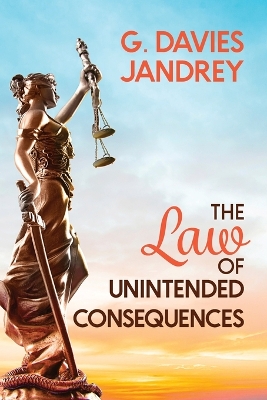 Book cover for The Law of Unintended Consequences