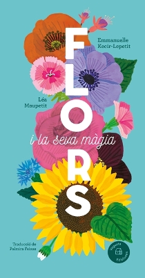 Cover of Flores Y Su Magia / Flowers and Their Magic