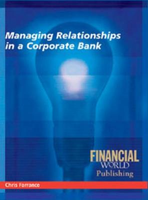 Book cover for Managing Relationships in a Corporate Bank