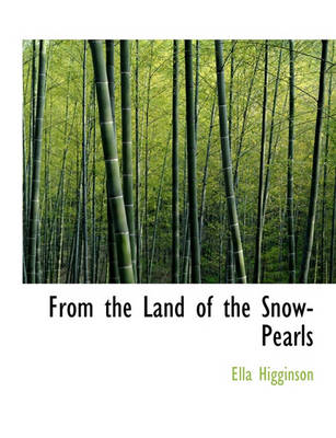 Book cover for From the Land of the Snow-Pearls