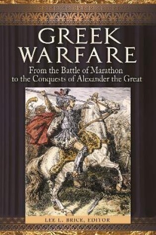 Cover of Greek Warfare: From the Battle of Marathon to the Conquests of Alexander the Great