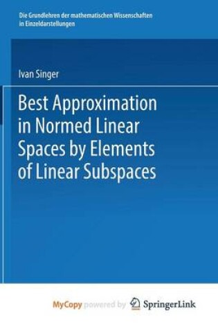Cover of Best Approximation in Normed Linear Spaces by Elements of Linear Subspaces