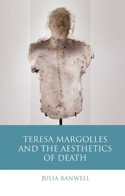 Cover of Teresa Margolles and the Aesthetics of Death