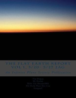 Book cover for The FLAT EARTH REPORT Vol 1, 5/20- 5/27 2AG