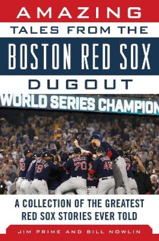 Cover of Amazing Tales from the Boston Red Sox Dugout