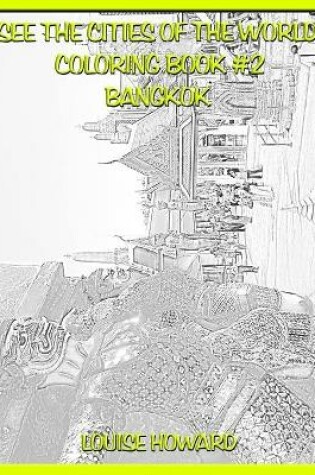 Cover of See the Cities of the World Coloring Book #2 Bangkok