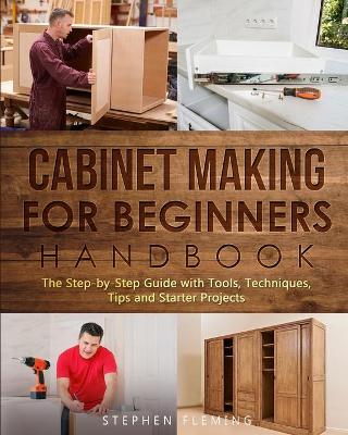 Book cover for Cabinet making for Beginners Handbook