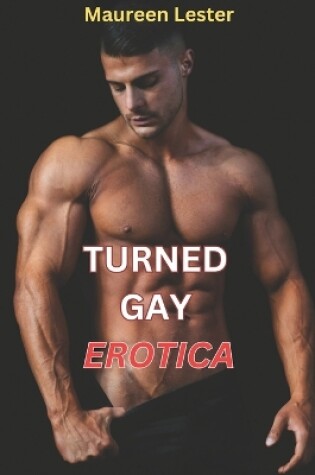 Cover of Turned Gay Erotica