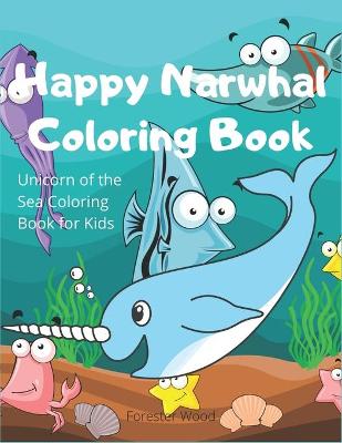 Book cover for Happy Narwhal Coloring Book