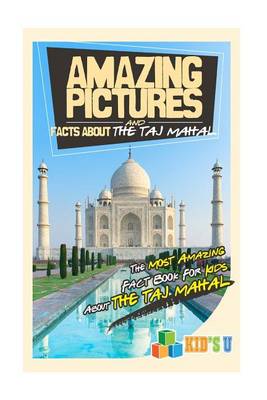 Book cover for Amazing Pictures and Facts about the Taj Mahal