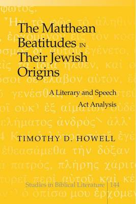 Book cover for Matthean Beatitudes in Their Jewish Origins, The: A Literary and Speech ACT Analysis