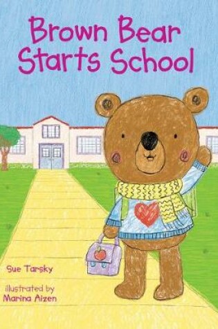 Cover of Brown Bear Starts School