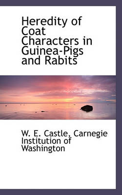 Book cover for Heredity of Coat Characters in Guinea-Pigs and Rabits