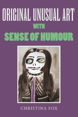 Cover of Original Unusual Art with Sense of Humour