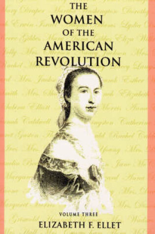 Cover of The Women of the American Revolution - Volume III