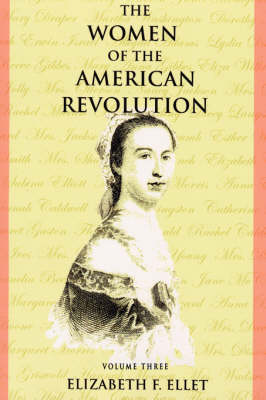 Book cover for The Women of the American Revolution - Volume III