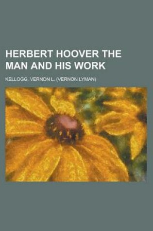 Cover of Herbert Hoover the Man and His Work