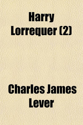 Book cover for Harry Lorrequer (Volume 2)