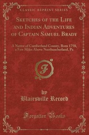 Cover of Sketches of the Life and Indian Adventures of Captain Samuel Brady